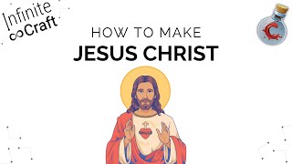 How to make Jesus Christ in Infinite Craft
