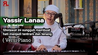 Download lagu Yasir Lana versi Piano Membuat fikiran Tenang Riza... mp3