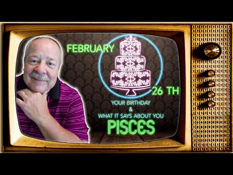 February 26th Pisces? This Astrology video is all about you. Send a unique Birthday Card!