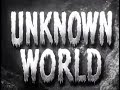 Sci Fi Adventure Movie Unknown World 1951