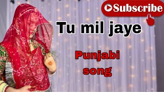 ❤️Tu mil jaye ❤️punjabi song dance #rajasthaniclture #rajasthanidance #punjabisong 