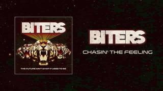 Biters - Chasin' the Feeling