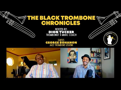 Trombone Interview: The Black Trombone Chronicles | Ep. 15 - George Bohanon (part 1)