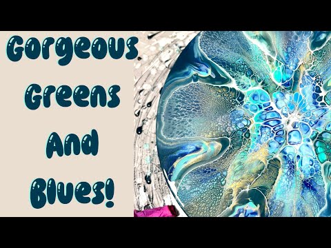 #324 Gorgeous Greens And Blues! Bloom Technique/ Pour Painting