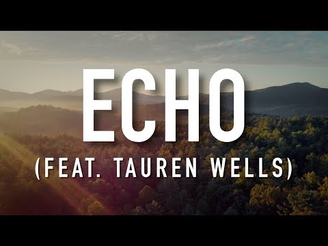 Echo (feat. Tauren Wells) - [Lyric Video] Elevation Worship