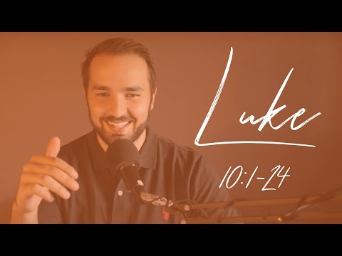 Luke 10:1-24 - Jesus Sends Out the 72 Disciples