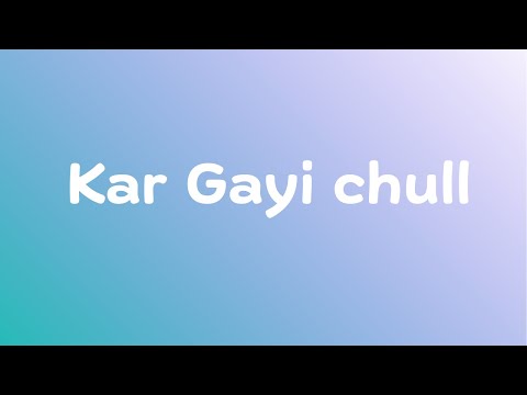 Kar Gayi Chull (Lyrics) |  Neha Kakkar , Badshah