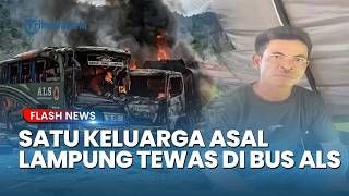 Sebab Tertinggal Bus Lain, Satu Keluarga Asal Lampung Jadi Korban Tewas Dalam Kecelakaan Bus ALS