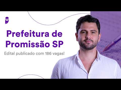 Prefeitura de Promissão SP: edital publicado com 186 vagas!