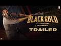 Black Gold Official Trailer Vetri Priyalaya Dheeran Arunkumar Gavaskar Avinash