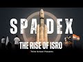 India S Rise As A Space Superpower The Incredible Story Of SpaDeX Space Docking Experiment