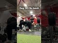 385 lbs bench (warmup)