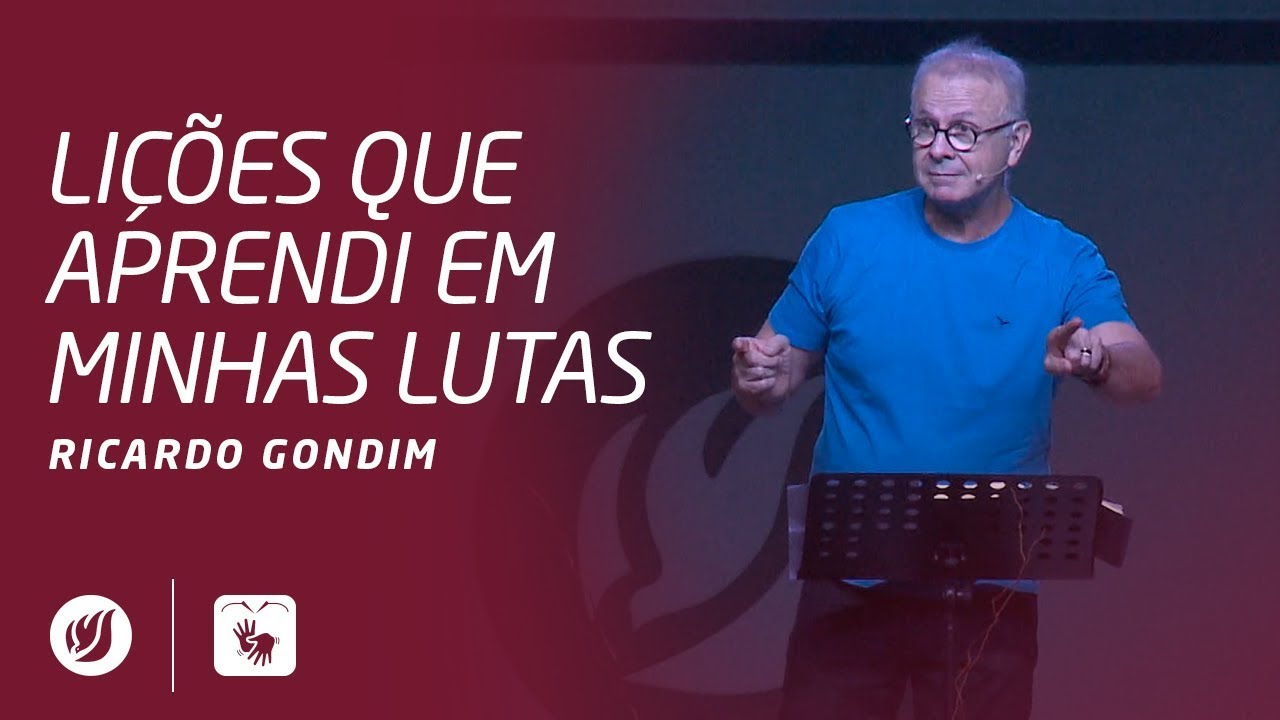 LIÇÕES QUE APRENDI EM MINHAS LUTAS | Ricardo Gondim