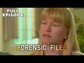 Forensic Files Core Evidence FULL EPISODE HD True Crime Procedure Investigation Drama