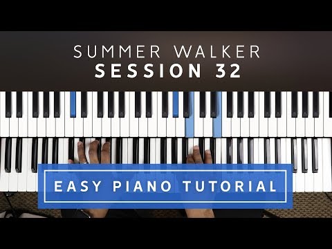 Summer Walker - Session 32 EASY PIANO TUTORIAL