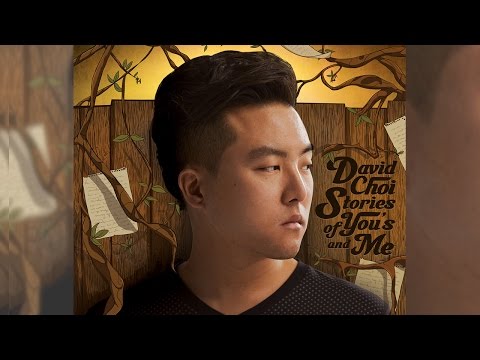 David Choi - You and Me (on iTunes & Spotify)
