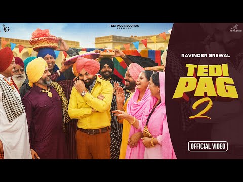 Tedi Pag 2 (Official Video) | Ravinder Grewal | New Punjabi Songs 2025 | Latest Punjabi Songs 2025