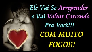 ORAÇÃO PARA ELE SE ARREPENDER E CORRER ATRÁS DE VOCÊ