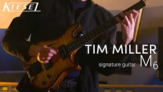 Video thumbnail for Tim Miller Signature Guitar - Kiesel M6 by Tim Miller Guitar