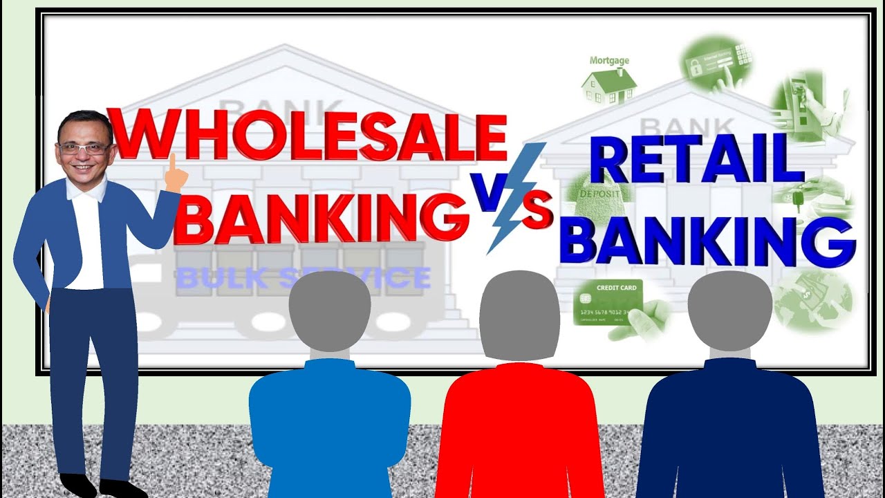 Wholesale vs Retail Banking Explained Key Differences You Must Know