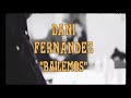 Dani Fernández - Bailemos (Videoclip Oficial)