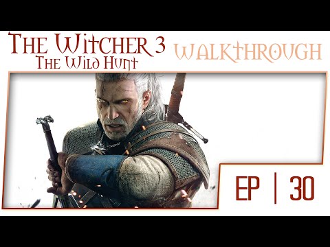 The Witcher 3 1080p 60fps Gameplay Walkthrough Part 30 [Blood and Broken Bones Difficulty]