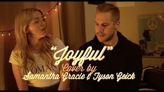 Joyful - X Ambassadors (Cover by Samantha Gracie &amp; Tyson Geick)