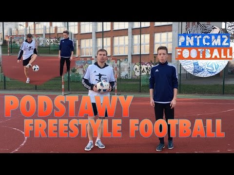 Podstawy Freestyle Football | Paweł Skóra & PNTCMZ Football