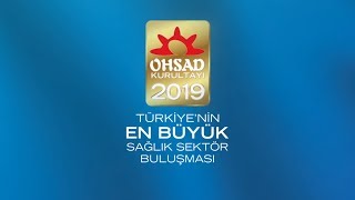 Çapa Medikal Genel Müdürü Zekeriya Avşar - OHSAD Kurultayı 2019
