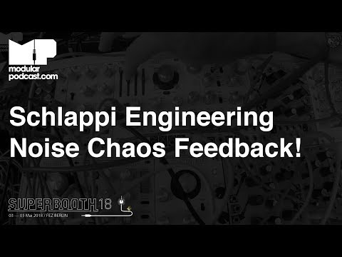 Noise, destruction, feedback and chaos from Schlappi Engineering at Superbooth 2018