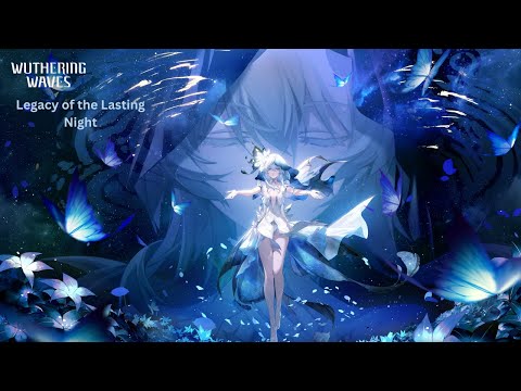 Wuthering Waves Act VIII: To the Shore's End (Legacy of the Lasting Night)