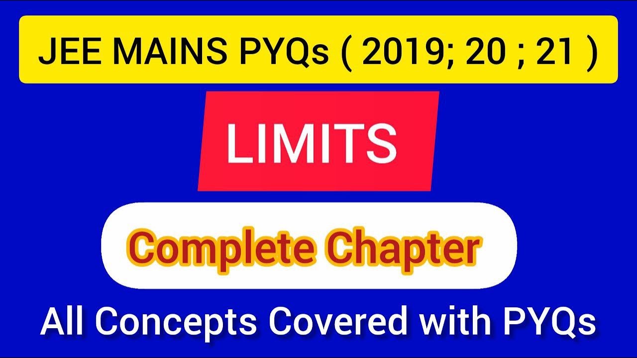 LIMITS: ( Complete): JEE MAINS PYQs ( 2019 , 2020 , 2021 )