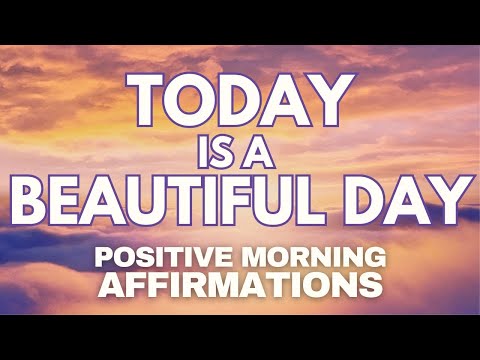 POSITIVE MORNING AFFIRMATIONS ✨ Today is a BEAUTIFUL DAY ✨ (affirmations said once)