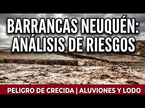🚨 🏞️ 📋 🌧️ 🌊 🚧 Barrancas Neuquén Análisis de  Riesgos y reducción de desastres