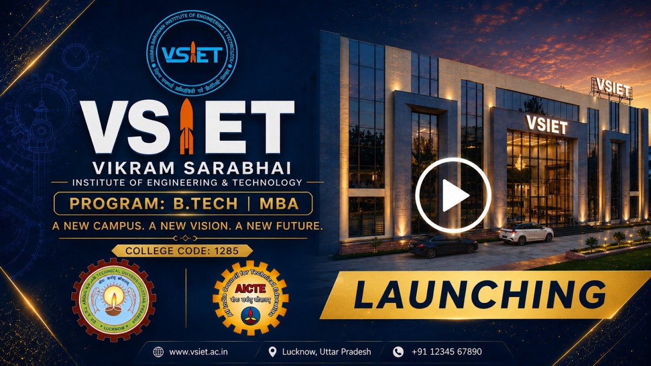 VSIET Vikram Sarabhai Institute Greater Noida Campus Tour 2026 — B.Tech & MBA Edge Admission, Fees, Eligibility & Placement | AICTE Approved AKTU Affiliated