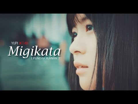 [FMV] YUPI JKT48 "MIGIKATA" Pundak Kanan