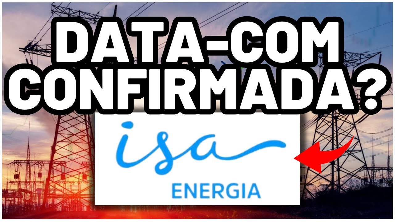 ISA ENERGIA: REALMENTE VAI PAGAR MEGA DIVIDENDOS? QUAL AÇÃO VALE A PENA: ISAE3 ou ISAE4?