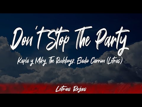 Kapla y Miky, The Rudeboyz, Eladio Carrion - Don't Stop The Party (Lyrics/Letra) | #WingLyrics