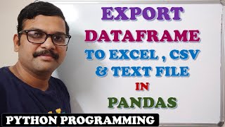 EXPORT DATAFRAME TO EXCEL, CSV &amp; TEXT FILE IN PANDAS || SAVE DATAFRAME IN PANDAS