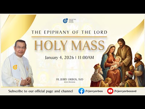 Sunday Mass 11AM,  04 January 2026 | The Epiphany of the Lord with Fr. Jerry Orbos, SVD
