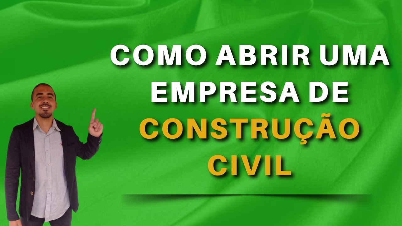 Como abrir EMPRESA DE CONSTRUÇÃO CIVIL 🦲🦲🦲