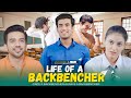 Life Of A Backbencher Ft Abhishek Kapoor Usmaan Hasley India Originals