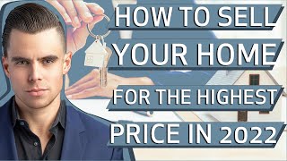 How to Sell Your Home for the Highest Possible Price 2022 | Home Selling Tips