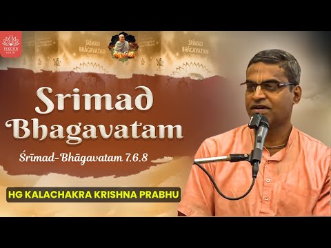 The Danger of Uncontrolled Desires in Human Life || HG Kalachakra Krishna Prabhu || SB 7.6.8