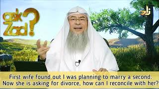 First wife found out I was marrying again, she is asking for divorce, how to reconcile Assimalhakeem