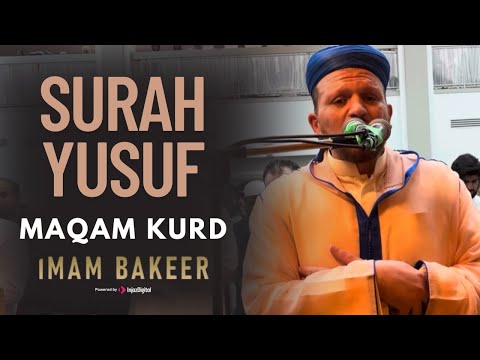 A beautiful recitation of Surah Yusuf .. with Maqam Kurd by Imam Bakeer