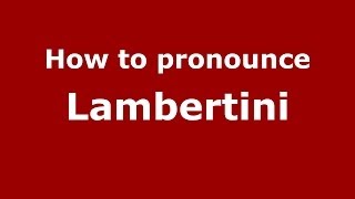 How to pronounce Lambertini