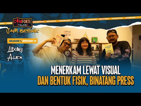 Image MENERKAM LEWAT VISUAL DAN BENTUK FISIK, BINATANG PRESS: Comforte Talks Jam Besuk EP 12