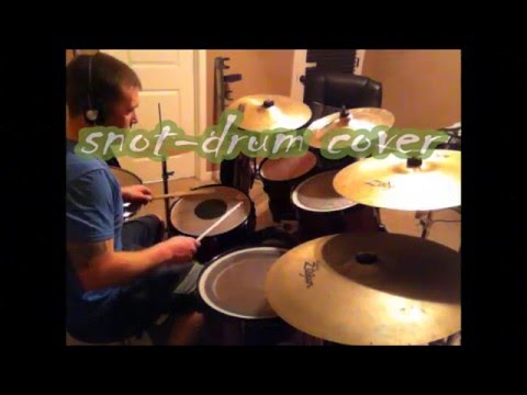 SNOT drum cover