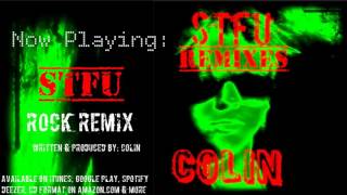 Colin -  STFU (Rock Remix)(Official Audio)
